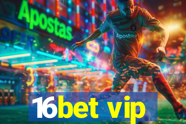 16bet vip